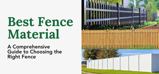 Best Fence Material: A Comprehensive Guide to Choosing the Right Fence