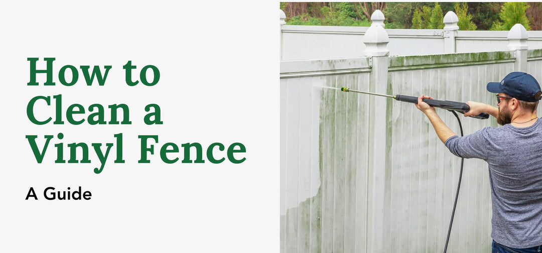 How to Clean a Vinyl Fence: A Guide