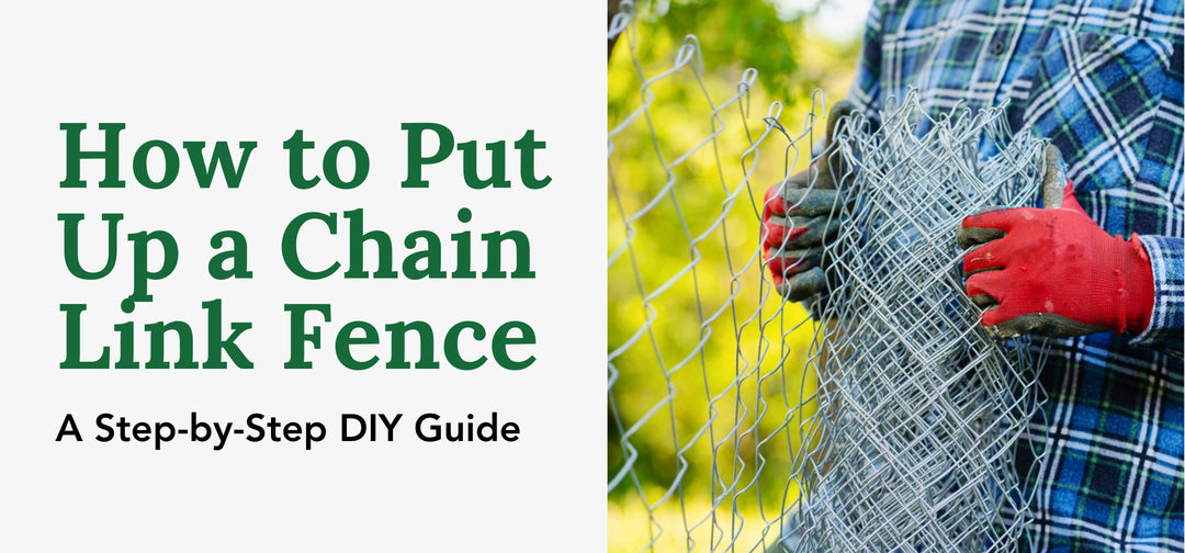 How to Put Up a Chain Link Fence: A Step-by-Step DIY Guide