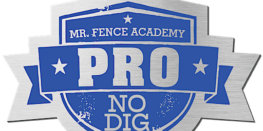 Mr. Fence Academy PRO NO DIG KING+ Training Event March 4th 2024