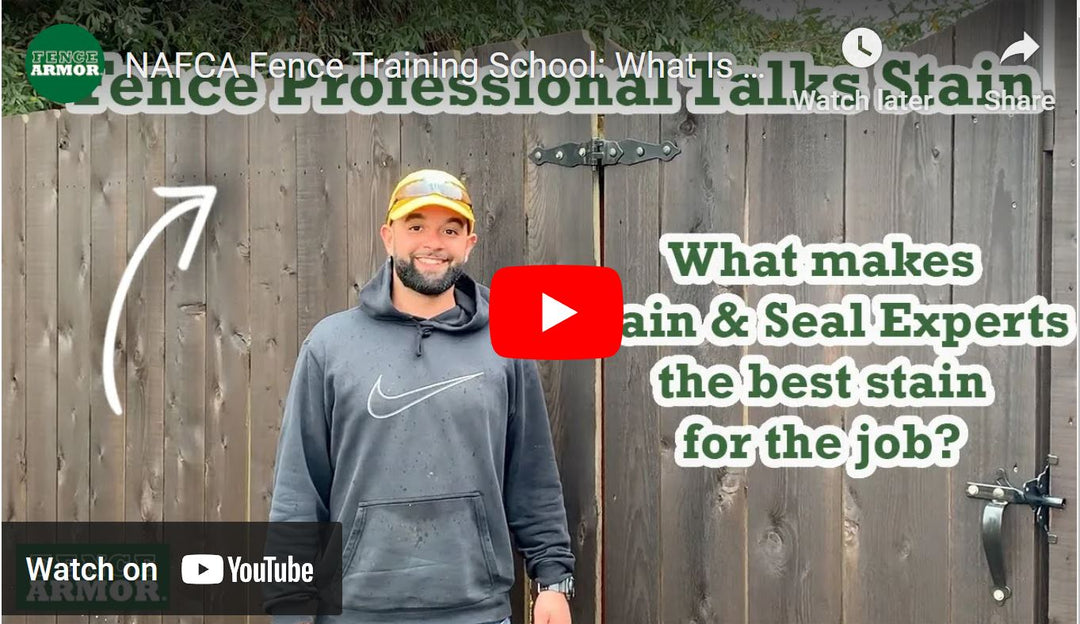 NAFCA Fence Training School: What Is The Best Stain For The Job? | Fence Armor