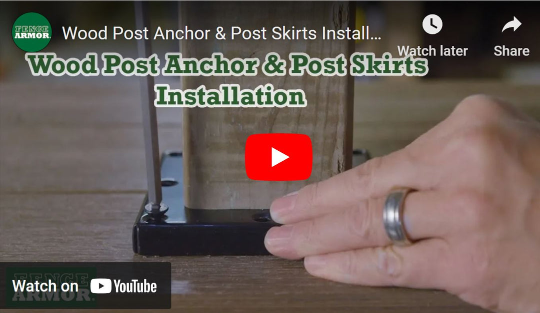 Wood Post Anchor & Post Skirts Installation | Fence Armor